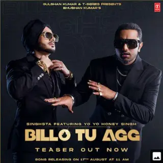 Billo Tu Agg Song Yo Yo Honey Singh