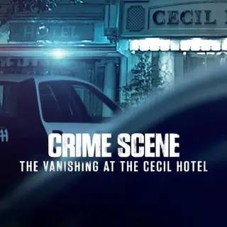 Crime Scene: The Vanishing At The Cecil Hotel