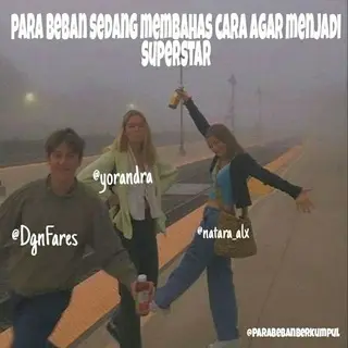 Para Beban Sedang Membahas Cara Agar Menjadi Superstar